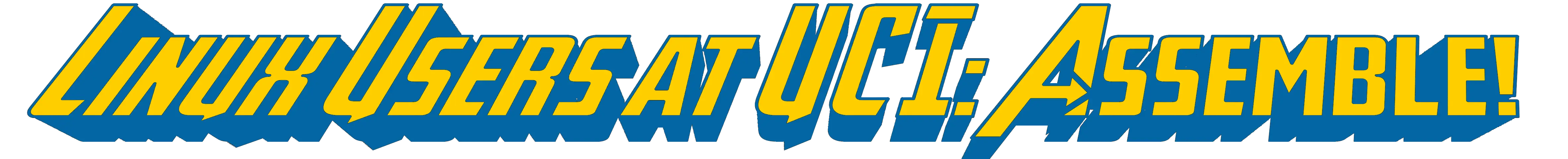 Linux Users at UCI: Assemble!